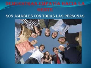 Observan de manera diferenciada las cosas Ven todas las cosas diferentes y no como las ben las demás personas de una forma convencional