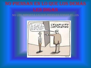 Son introvertidosSon espontáneos