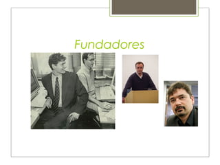 Fundadores
 