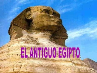 EL ANTIGUO EGIPTO 