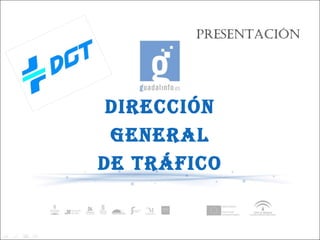 DIRECCIÓN GENERAL DE TRÁFICO presentación 