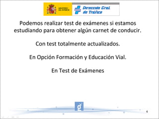 Podemos realizar test de exámenes si estamos estudiando para obtener algún carnet de conducir. Con test totalmente actualizados. En Opción Formación y Educación Vial. En Test de Exámenes 