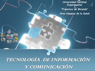 Universidad Nacional Experimental “ Francisco de Miranda” Área Ciencias de la Salud 