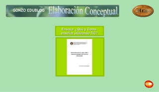 Ensayo: ¿Qué y Como
enseñar utilizando TIC?
 