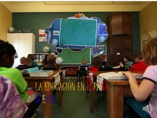 LA EDUCACIÓN EN ESPAÑA Y
SUECIA
 