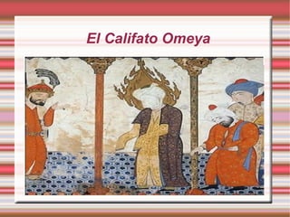 El Califato Omeya 