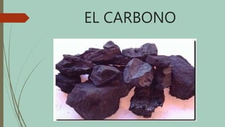 EL CARBONO
 