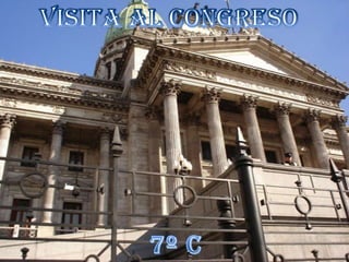 Visita al Congreso 7º C 