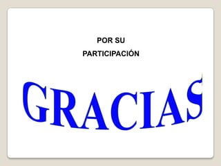 POR SU
PARTICIPACIÓN
 