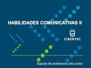 Equipo de profesores del cursoEquipo de profesores del curso
 