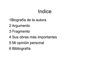 Indice  1Biografía de la autora  