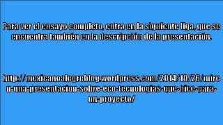 Ecotecnologías. Investigación y Ensayo (puedes consultar el ensayo completo en la liga).