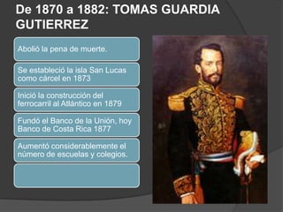 De 1870 a 1882: TOMAS GUARDIA GUTIERREZ