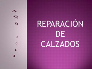 REPARACIÓN
    DE
 CALZADOS
 