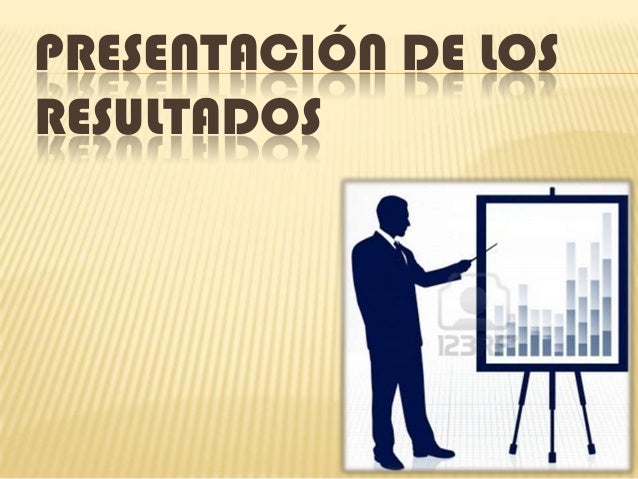 Presentación de los resultados