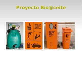 Proyecto Bio@ceite
 