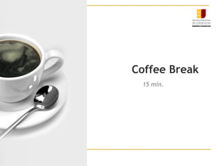 Coffee Break
15 min.
 