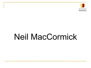 Neil MacCormick
 