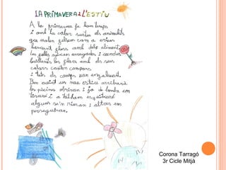 Corona Tarragó
3r Cicle Ѿà
 