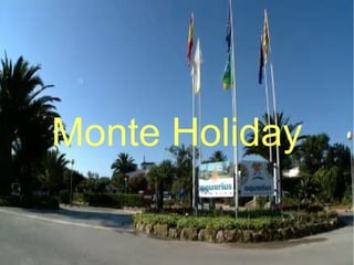 Monte Holiday
 