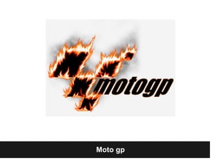 Moto gp
 