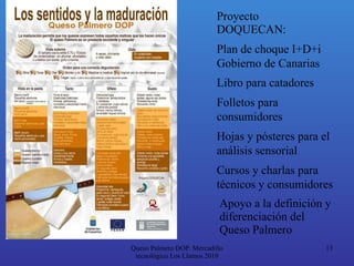 Proyecto DOQUECAN: Plan de choque I+D+i Gobierno de Canarias  Libro para catadores Folletos para consumidores Hojas y póst...