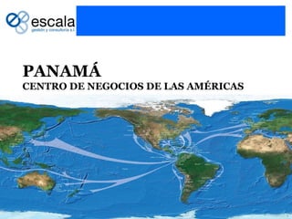 PANAMÁ
CENTRO DE NEGOCIOS DE LAS AMÉRICAS
 