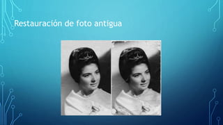 Restauración de foto antigua
 