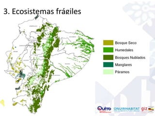 3. Ecosistemas frágiles
 