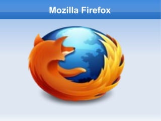 Mozilla Firefox
 