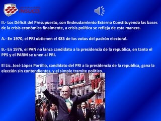 3.4.3 Movimientos Sociales:
*Organizaciones Independientes
3.5 POLITICA ECONÓMICA DE 1994- 2005
3.5.1 Rescate Financiero
*...