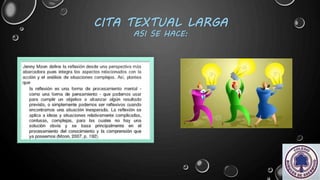 CITA TEXTUAL LARGA
ASI SE HACE:
 