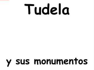Tudela y sus monumentos 