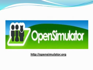 http://opensimulator.org
 