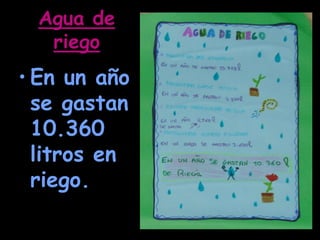 Agua para lavarnos las manosCada vez que nos lavamos las manos gastamos aproximadamente  tres litros de agua.