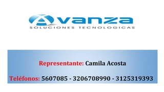 Representante: Camila Acosta
Teléfonos: 5607085 - 3206708990 - 3125319393
 