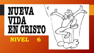 NIVEL 6
 