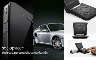 socioplacer
sociedad, pertenencia, comunicación
 