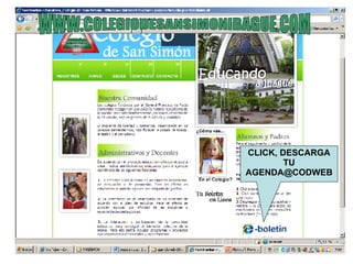 CLICK, DESCARGA TU AGENDA@CODWEB WWW.COLEGIODESANSIMONIBAGUE.COM 