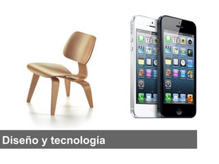 Diseño y tecnología

 