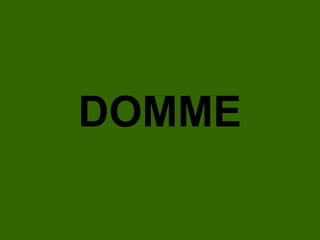 DOMME
 