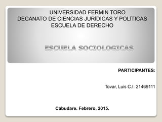 UNIVERSIDAD FERMIN TORO
DECANATO DE CIENCIAS JURÍDICAS Y POLÍTICAS
ESCUELA DE DERECHO
PARTICIPANTES:
Tovar, Luis C.I: 21469111
Cabudare. Febrero, 2015.
 