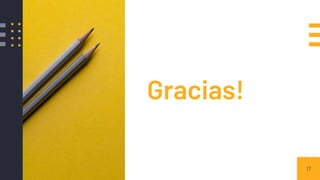 17
Gracias!
 
