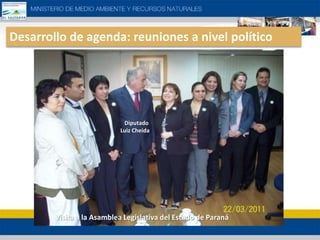 Desarrollo de agenda: reuniones a nivel político   Diputado LuizCheida   Visita a la Asamblea Legislativa del Estado de Paraná