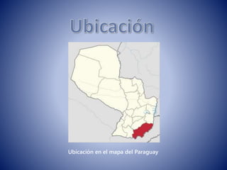 Ubicación en el mapa del Paraguay
 