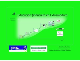Congreso PISA Finanzas para la vida 10 Julio 2ª Sesión (Caso práctico de educación financiera Extremadura)