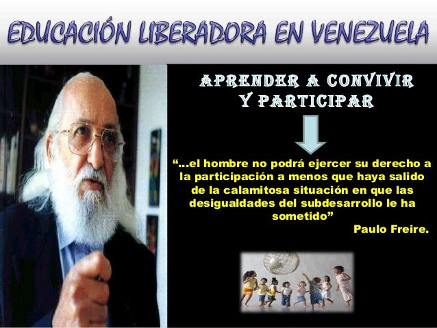 Educación Liberadora: pensamiento pedagogico de Freire