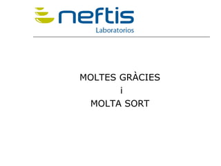 MOLTES GRÀCIES  i MOLTA SORT  