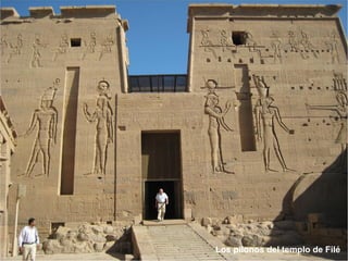 Los pilonos del templo de Filé
 