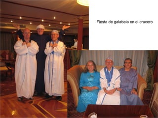 Fiesta de galabela en el crucero
 